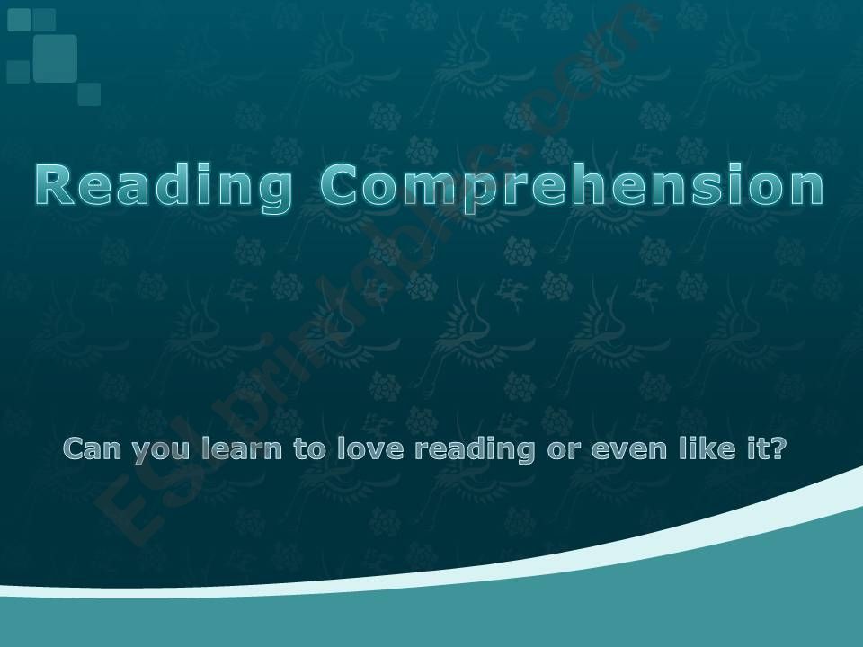 Reading Comprehension-Can you learn to love reading