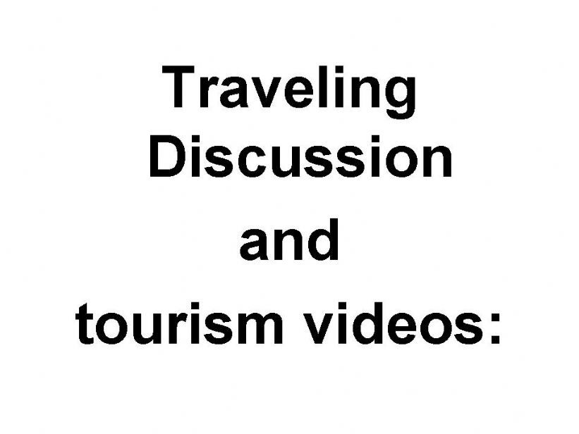 Traveling discussion and tourism videos