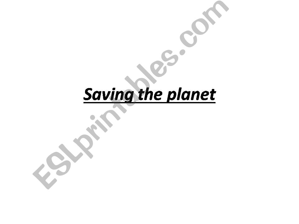 Saving the Planet powerpoint