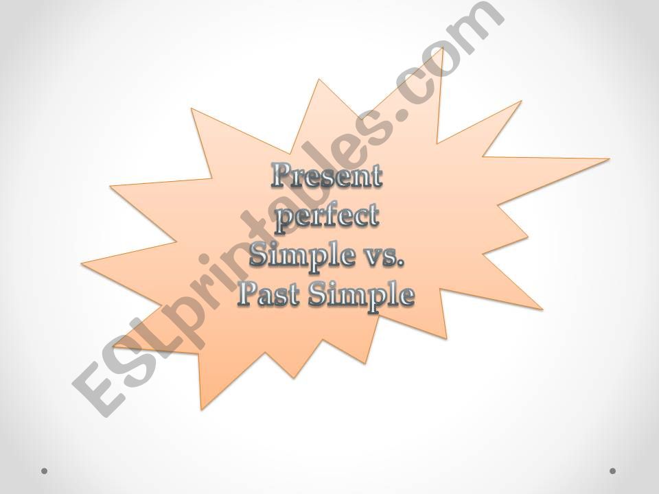 present perfect simple vs. past simple