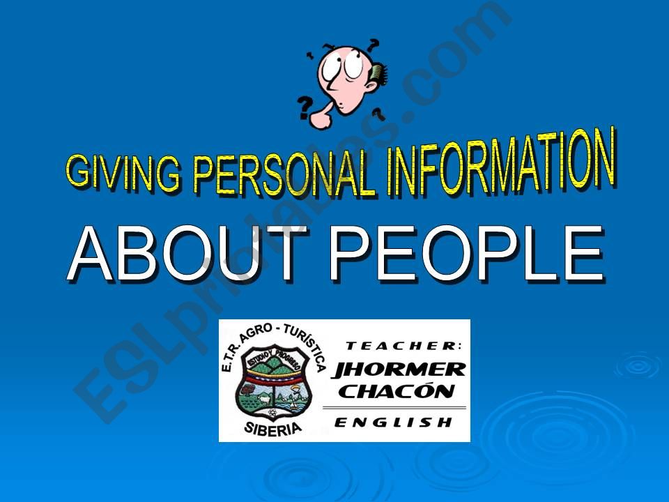 GIVING PERSONAL INFORMATION ABOUT PEOPLE