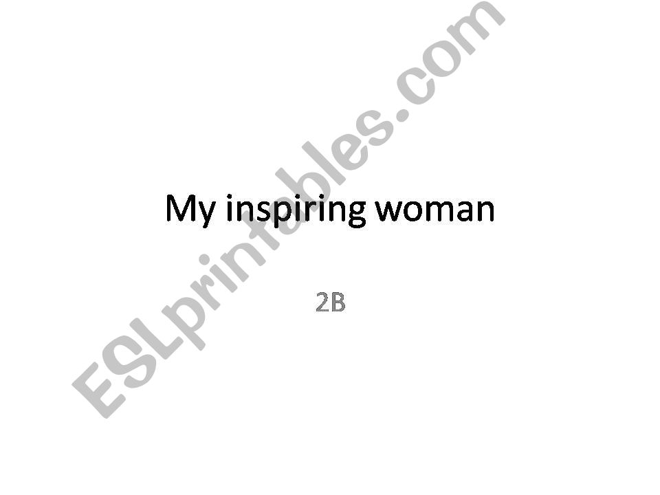 My inspiring woman- guided biography