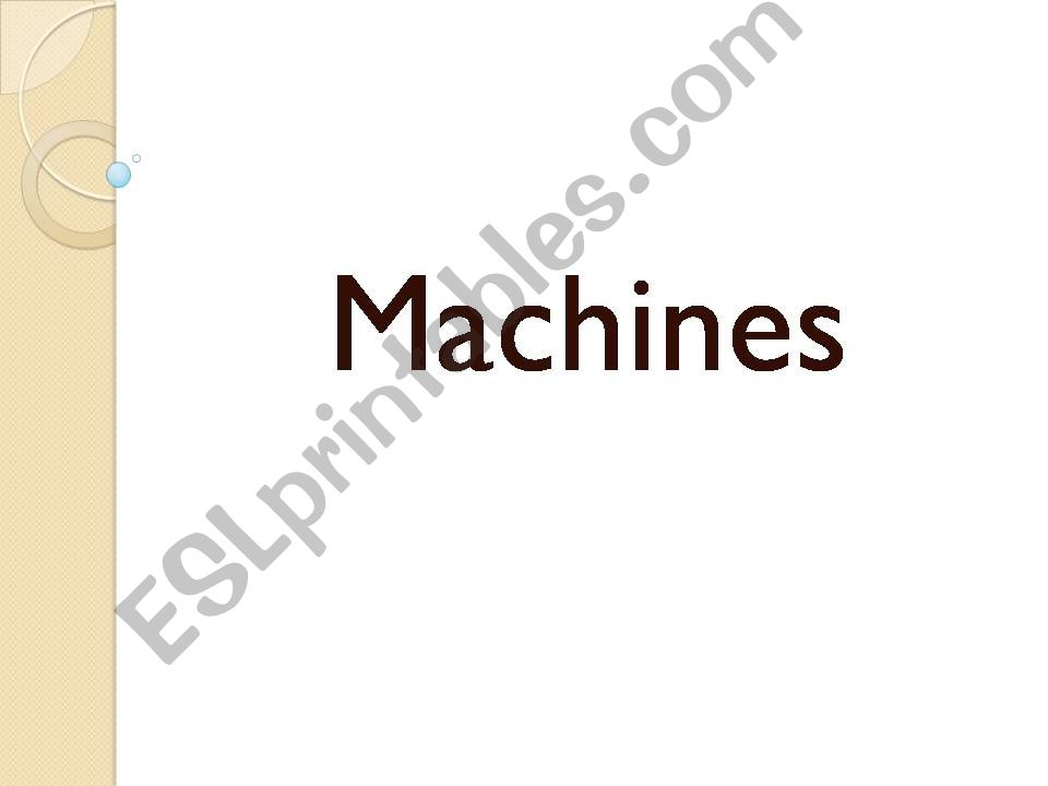 Talking about machines  powerpoint
