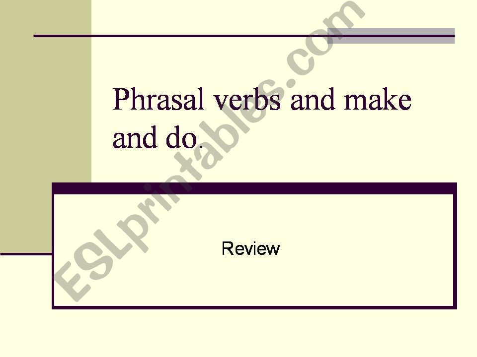 Phrasal verbs + make/do powerpoint