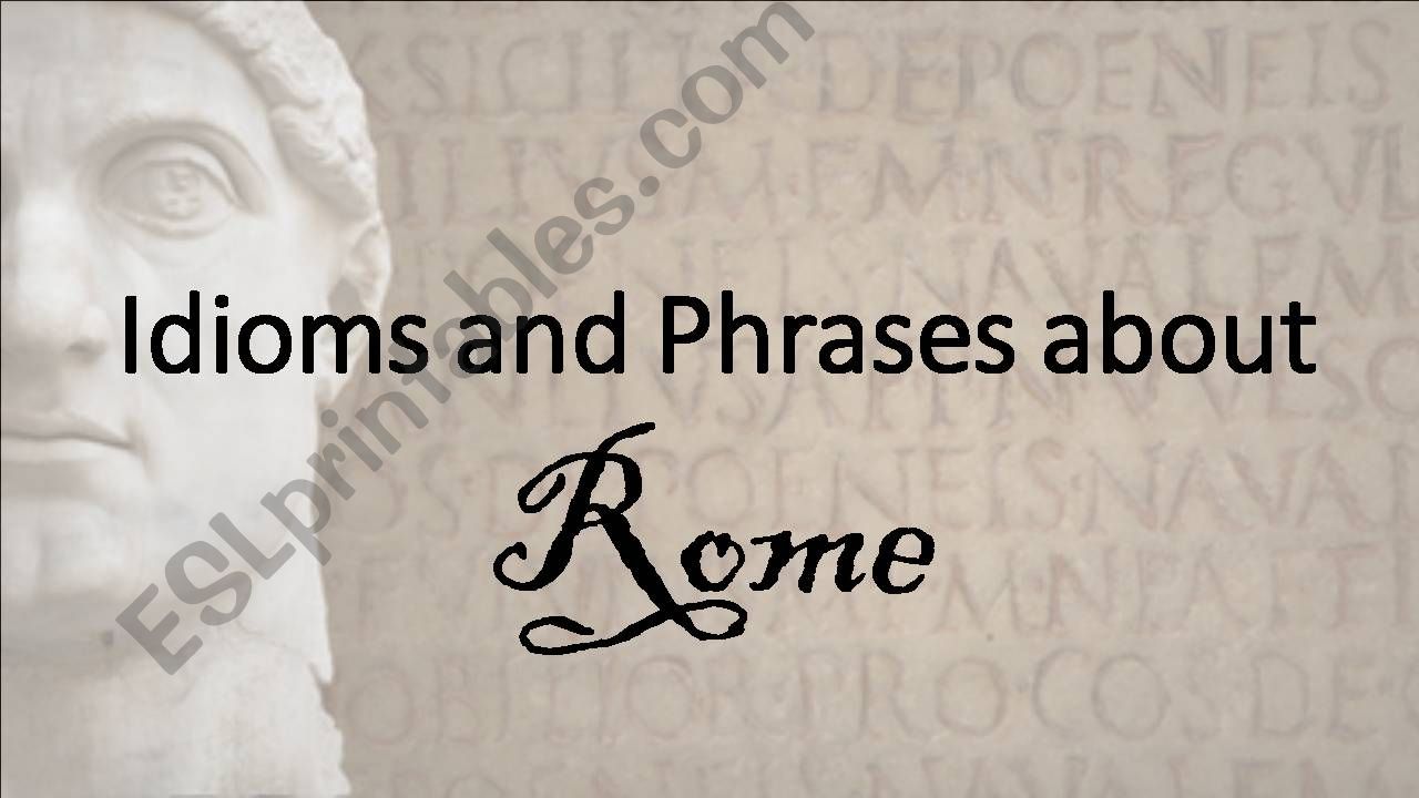 Idioms about Rome powerpoint