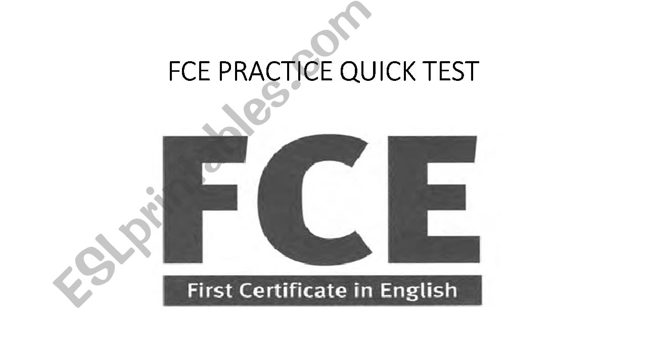 FCE QUICK PRACTICE TEST powerpoint