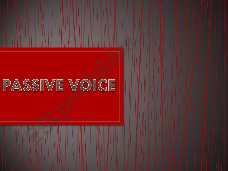Passive Voice (Present Simple and Past Simple)