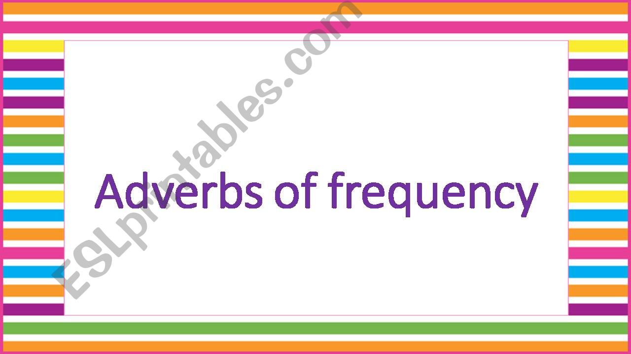 Adverbs of frequency powerpoint