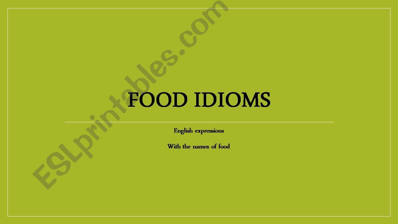 Food Idioms Presentation powerpoint