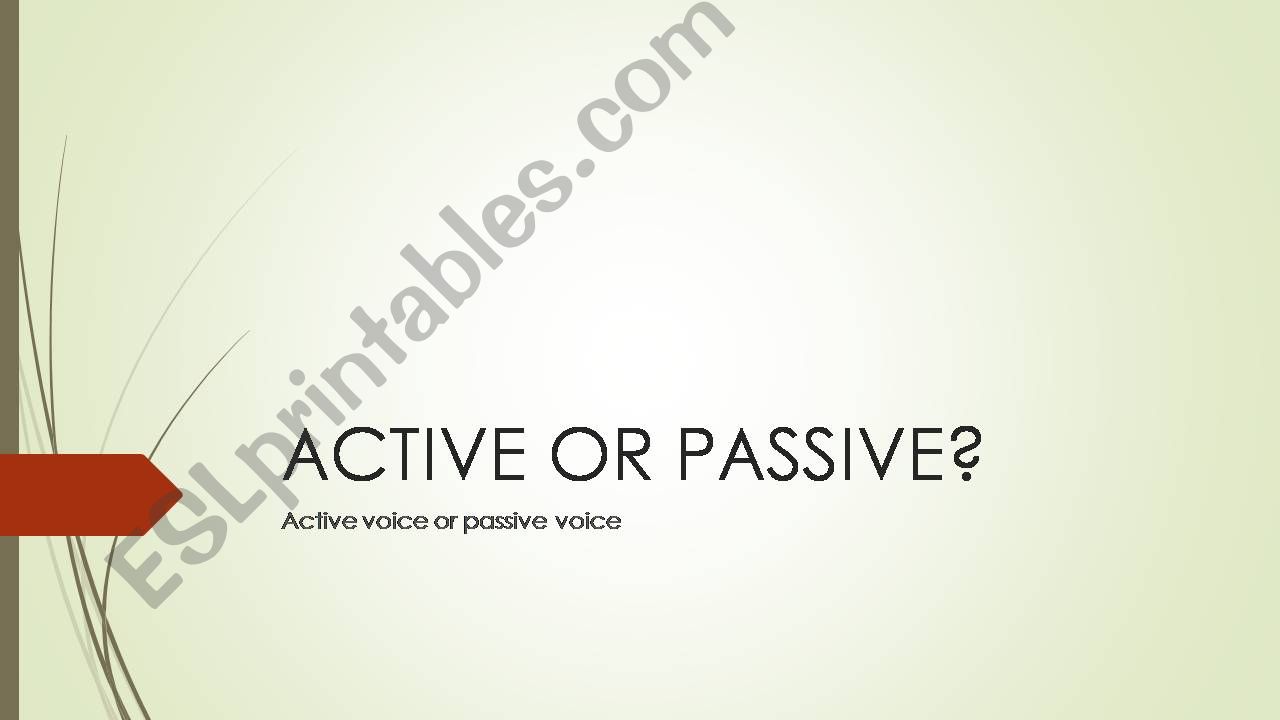 ACTIVE OR PASSIVE VOICE powerpoint