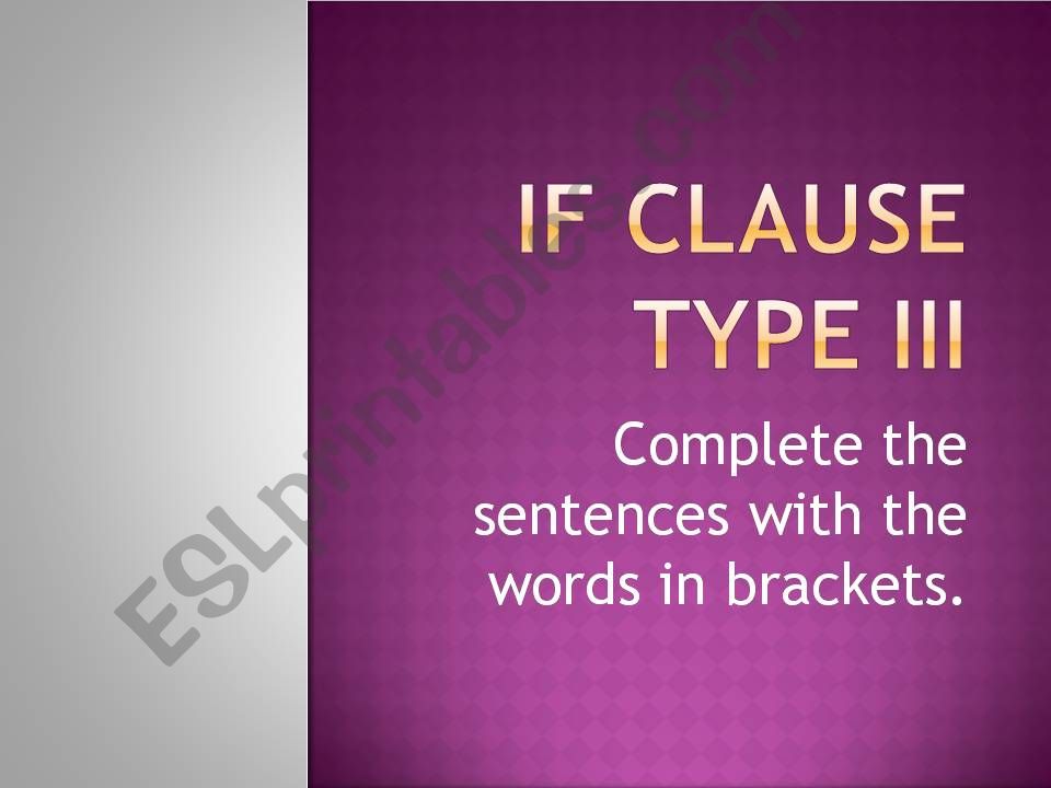 Good Advice If clause type 3 powerpoint