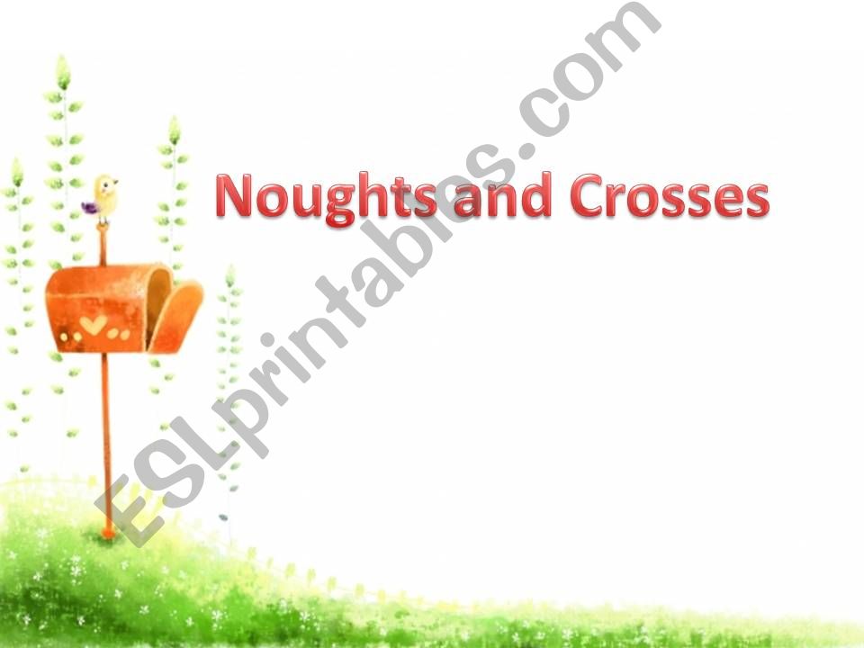 NOUGHTS AND CROSS- GAME ON PPT
