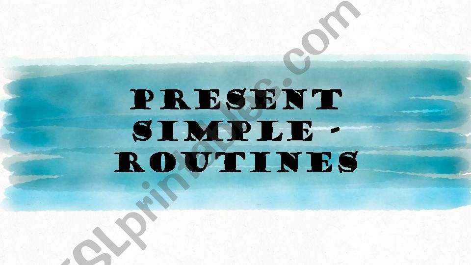 Present Simple - routines powerpoint