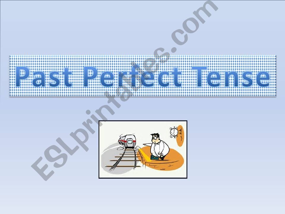 PAST PERFECT TENSE powerpoint