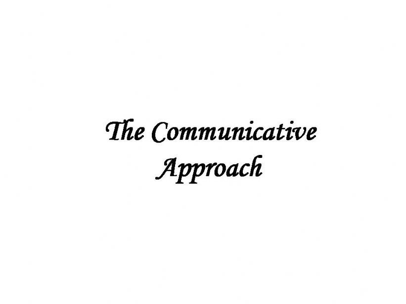 The Communicative Approach powerpoint