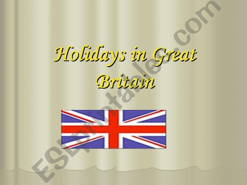 HOLIDAYS IN GREAT BRITAIN powerpoint