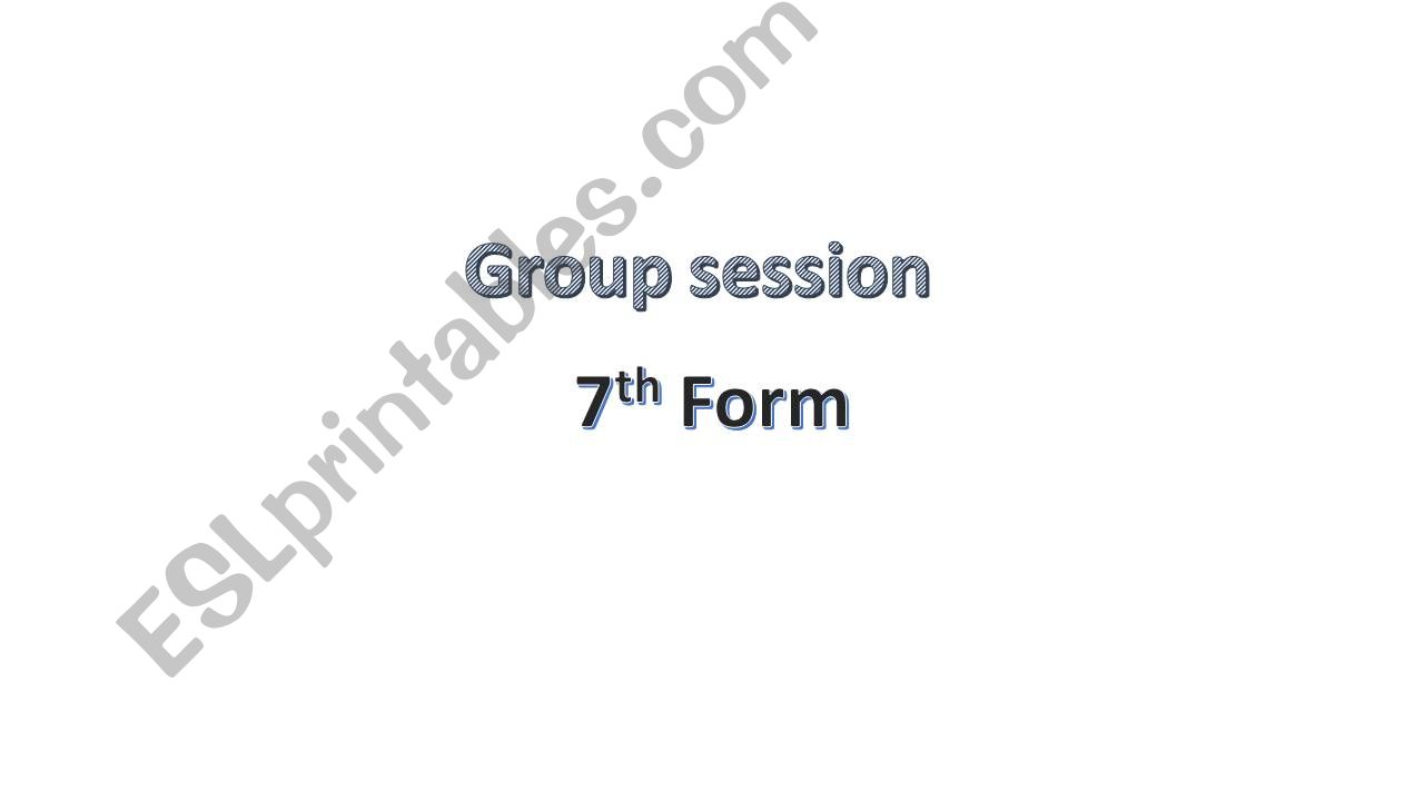 Group session 7TH form  powerpoint