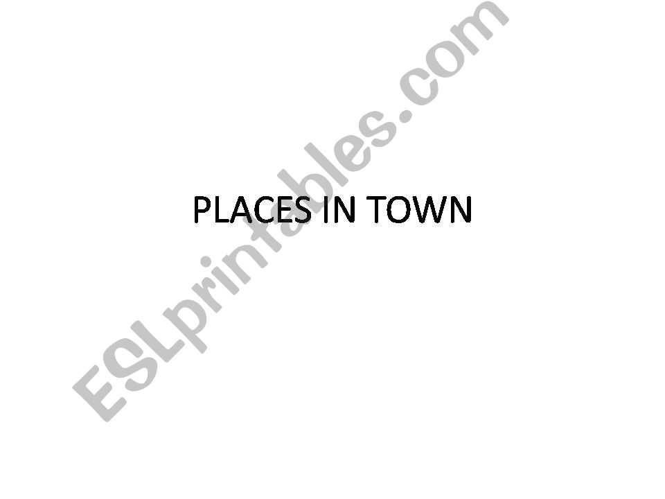 PLACES IN TOWN powerpoint