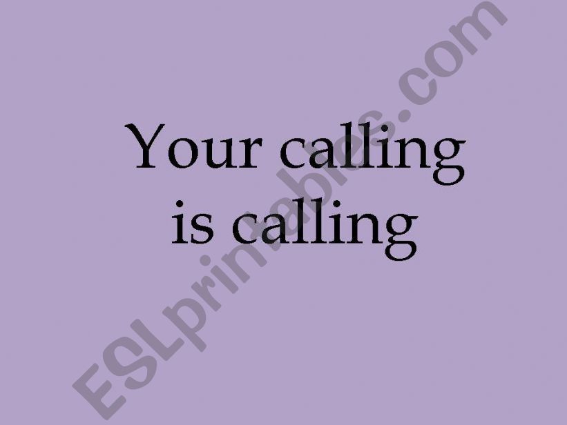 your calling is calling powerpoint