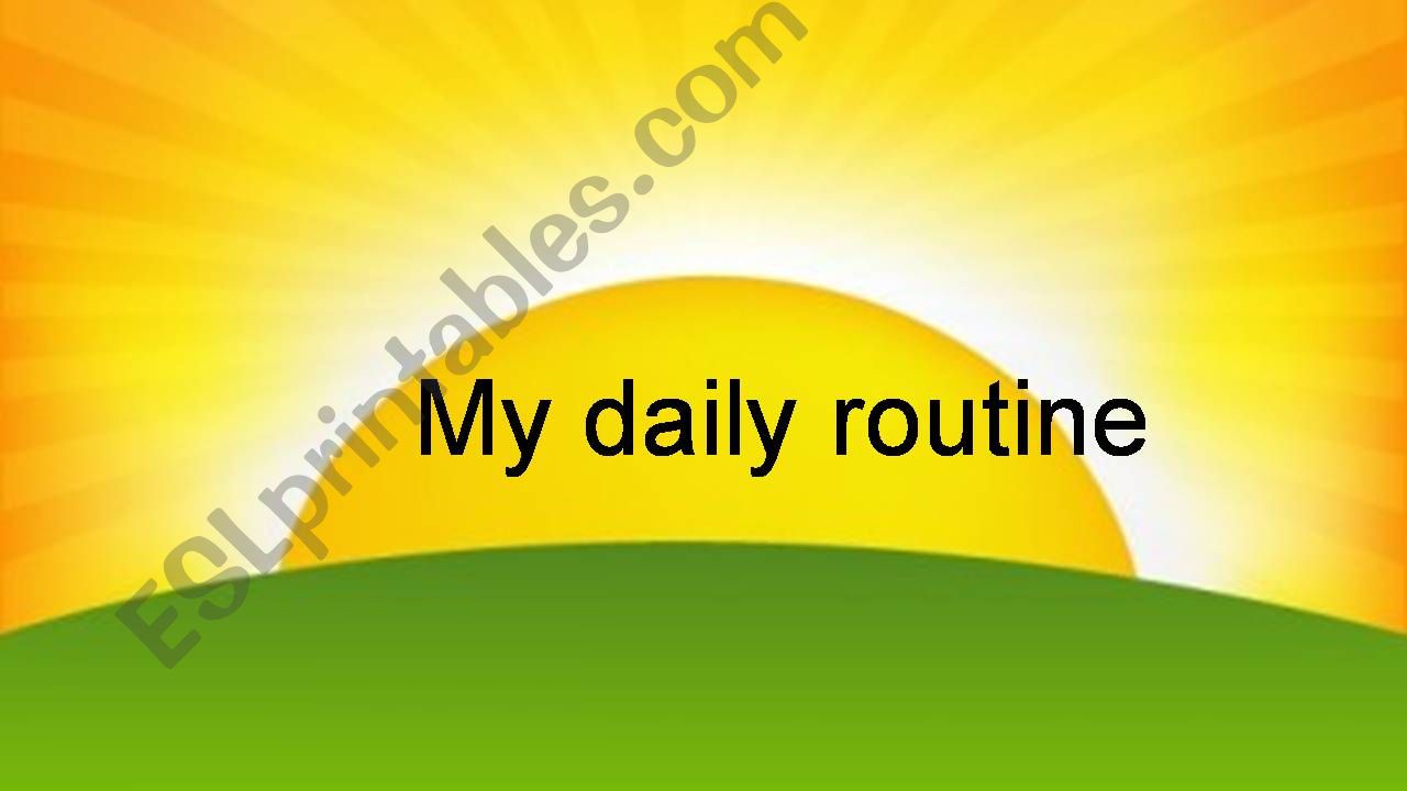 My daily routine powerpoint