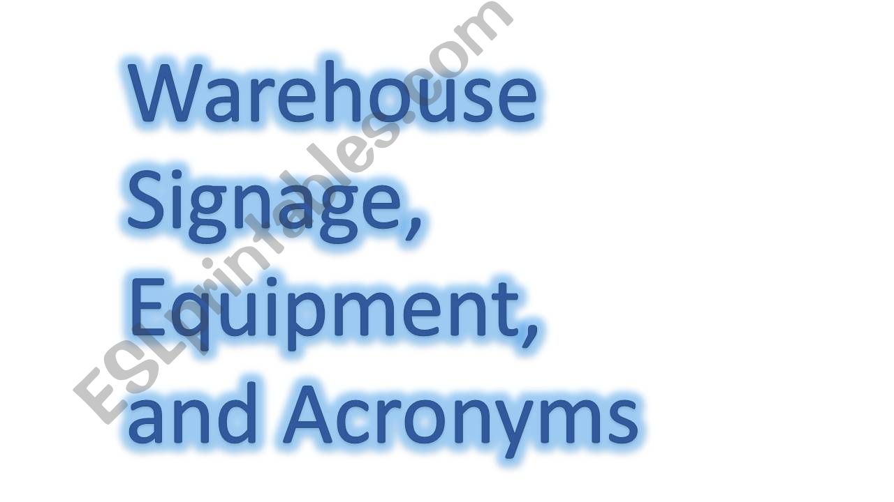 Warehouse signage, acronyms and equipment - Part 2