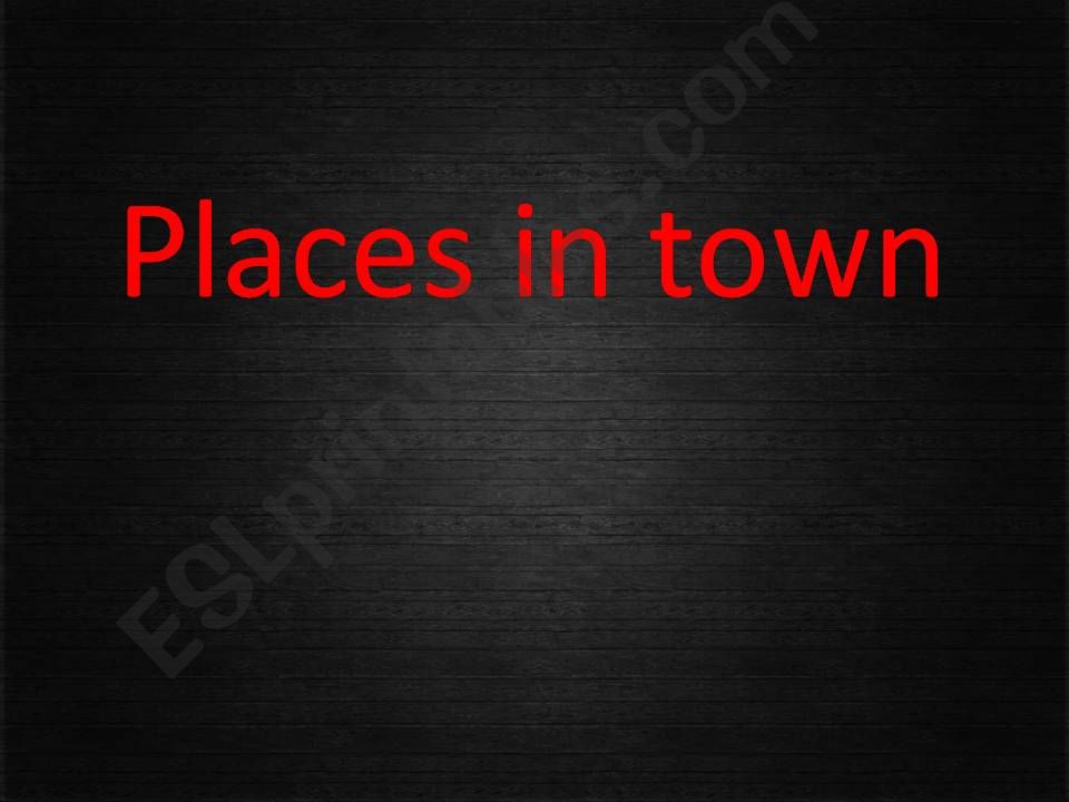 places in the town powerpoint