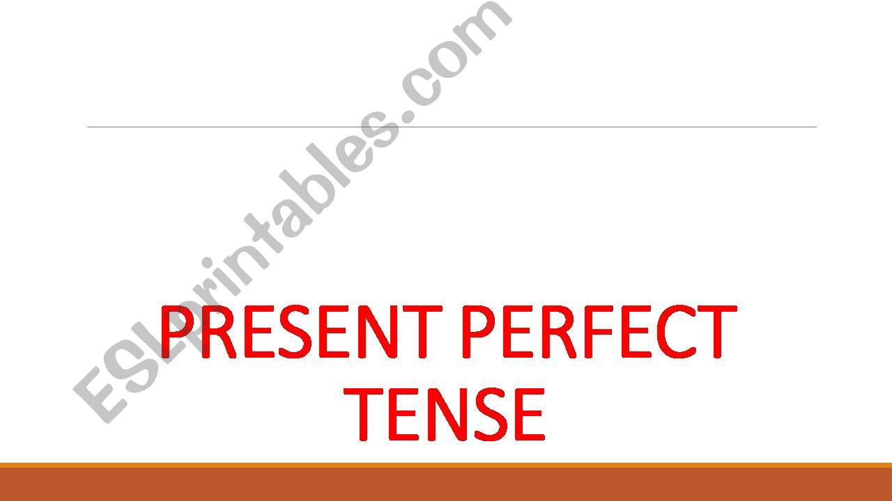 Present Perfect Tense powerpoint