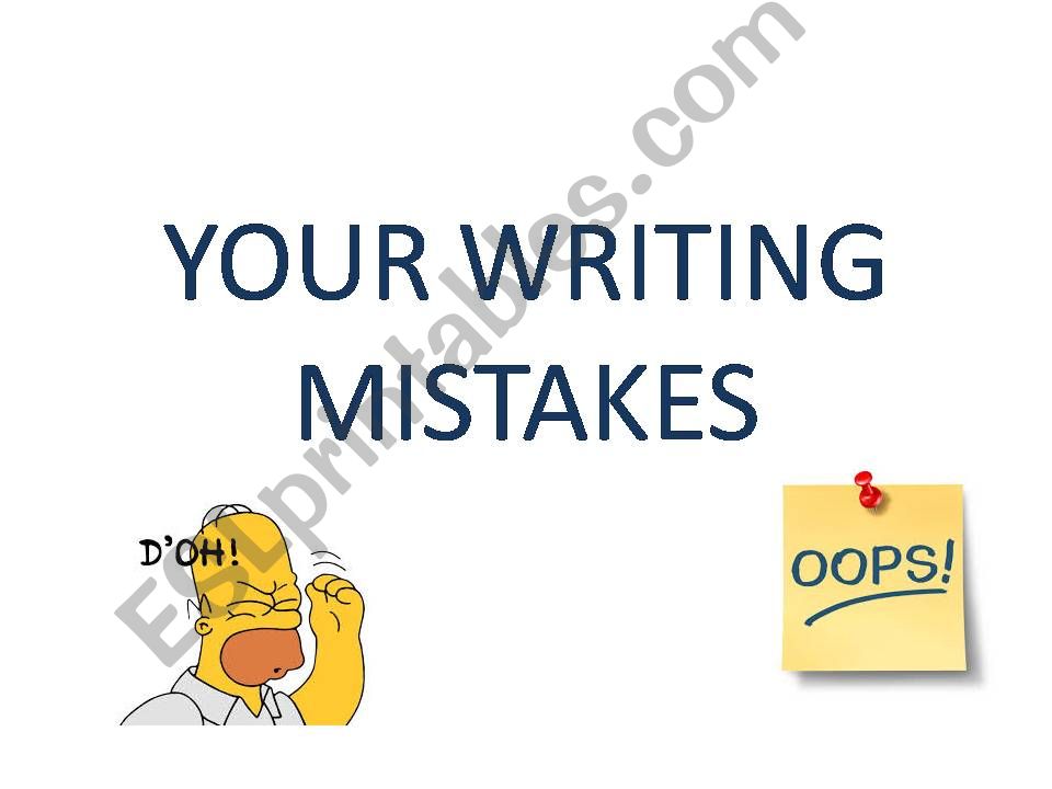 MOST COMMON MISTAKES IN WRITING 