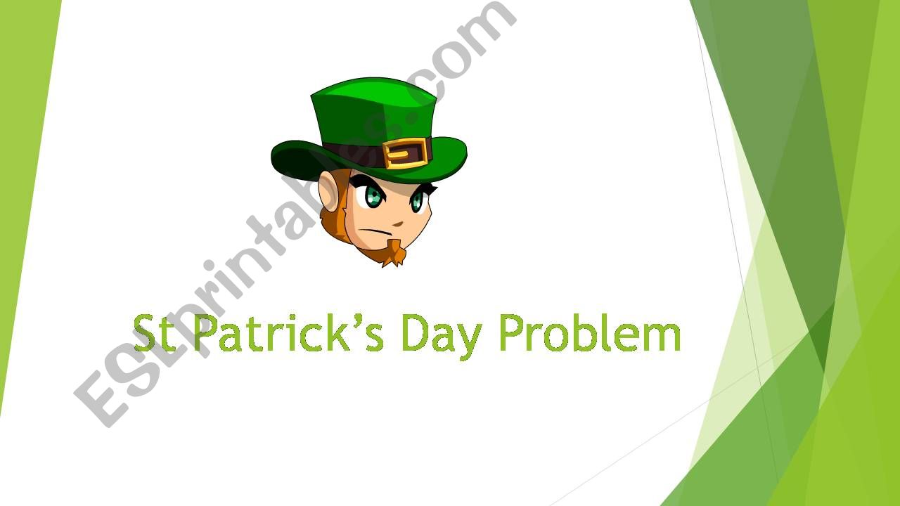St Patricks Day Problem PART 1 (Introduction to Past Simple Tense)