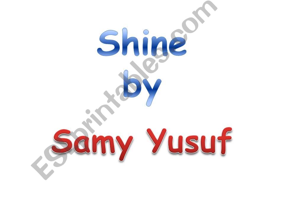 Shine by Samy Yusuf  powerpoint