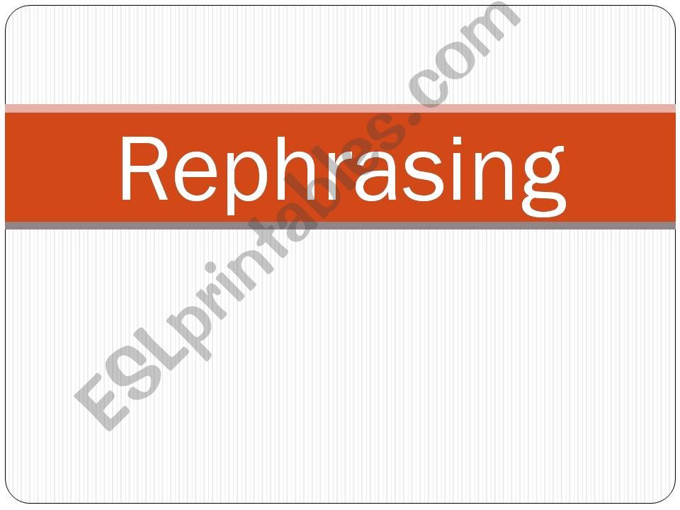 REPHRASING exercises (more than 160)