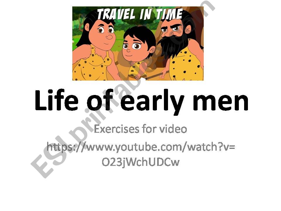Life of early men. Travel back in time