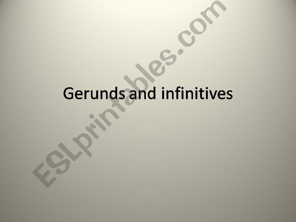 Gerunds and infinitives powerpoint