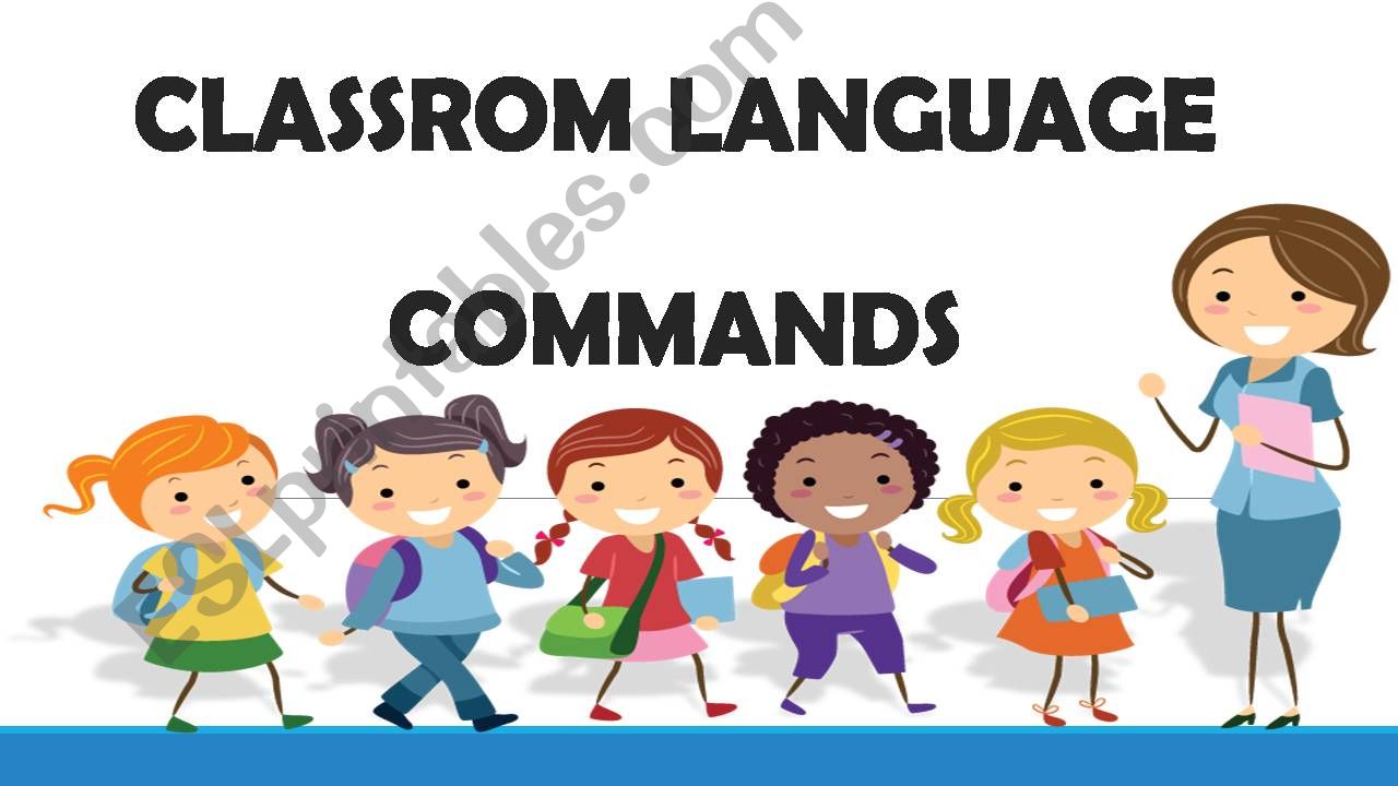 CLASSROOM LANGUAGE/ COMMANDS powerpoint
