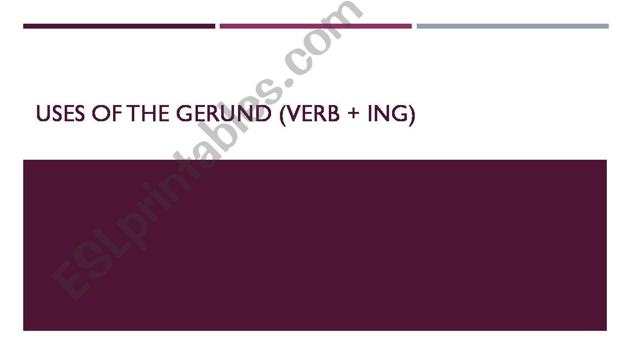 Uses of the gerund powerpoint