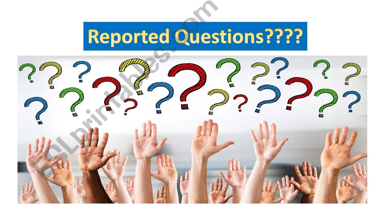 Reported Questions powerpoint