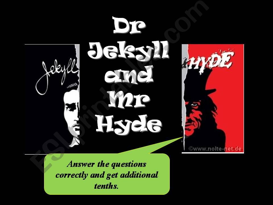 Exciting game: dr Yekyll and Mr Hyde