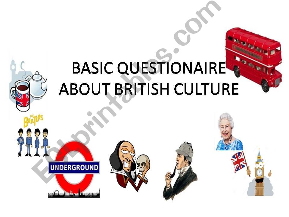 Basic Questionnaire about British Culture