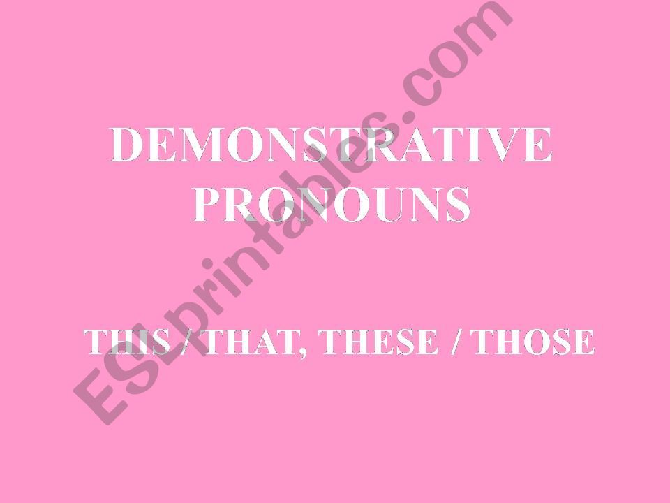 Demonstrative Pronouns powerpoint