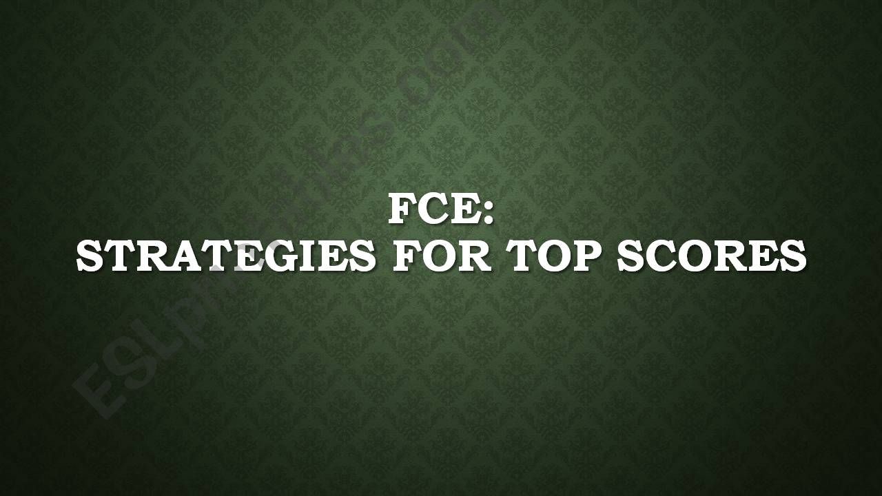 FCE - Strategies for Top Scores