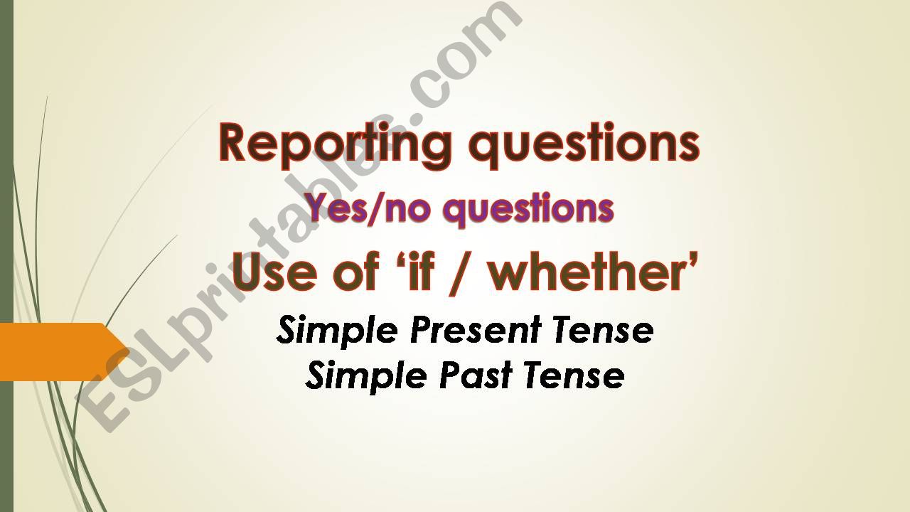 Reported Speech_If/Whether_Simple Present Tense and Past Tense