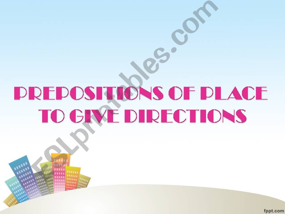 Prepositions to give directions