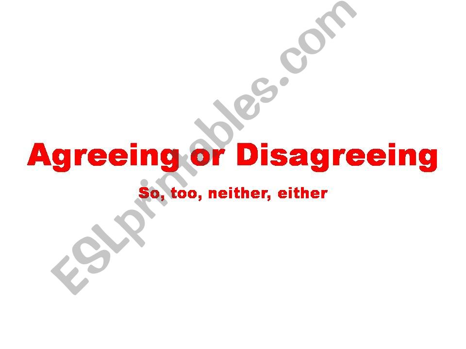 Agreeing and Disagreeing powerpoint