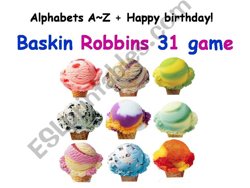Baskin Robbins 31 game! (alphabet game)