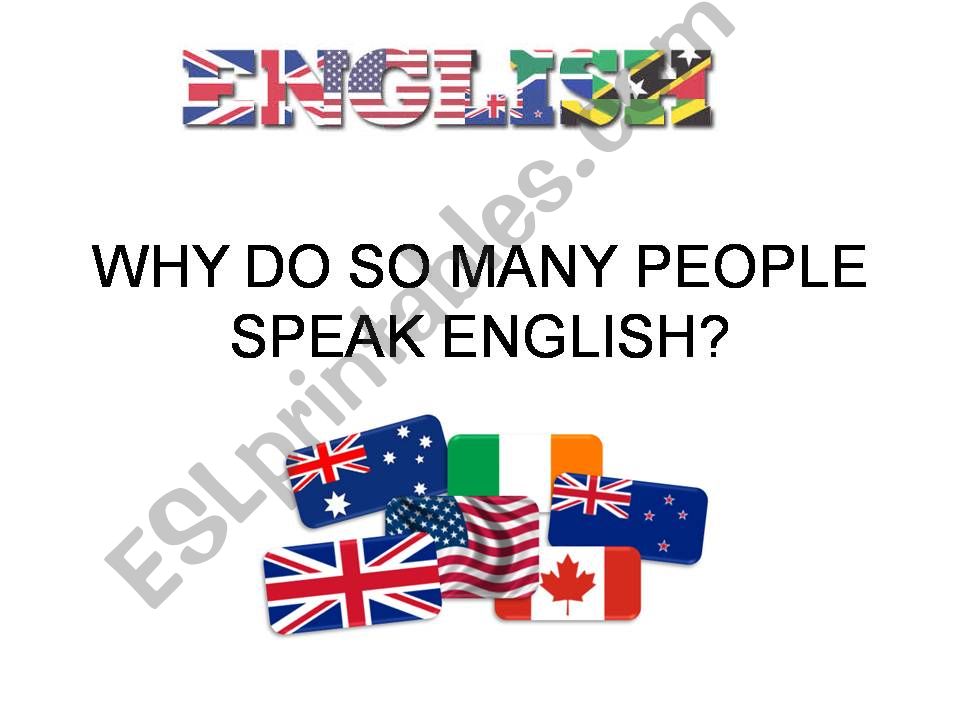 Why do so many people speak English