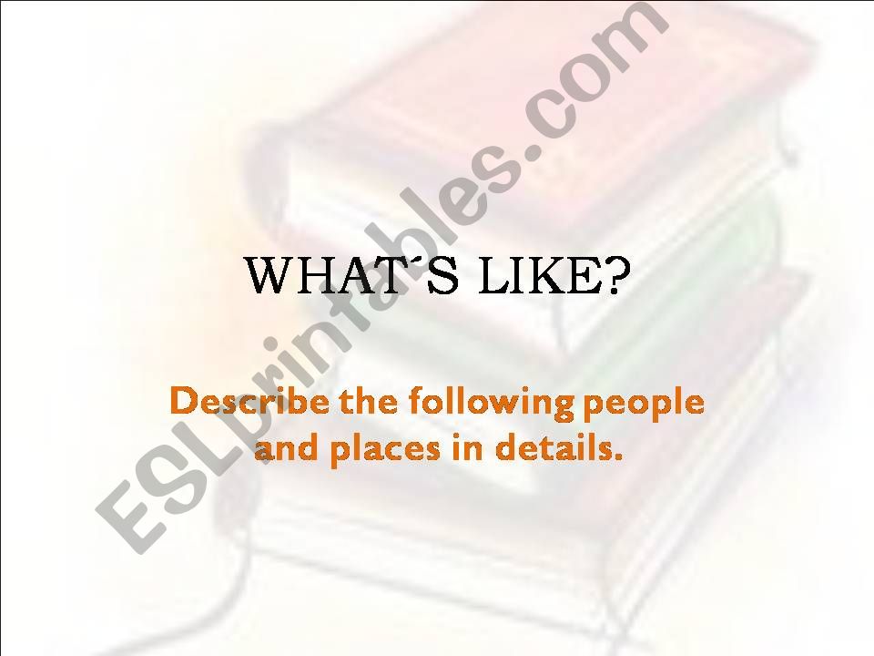 describing people - whats like