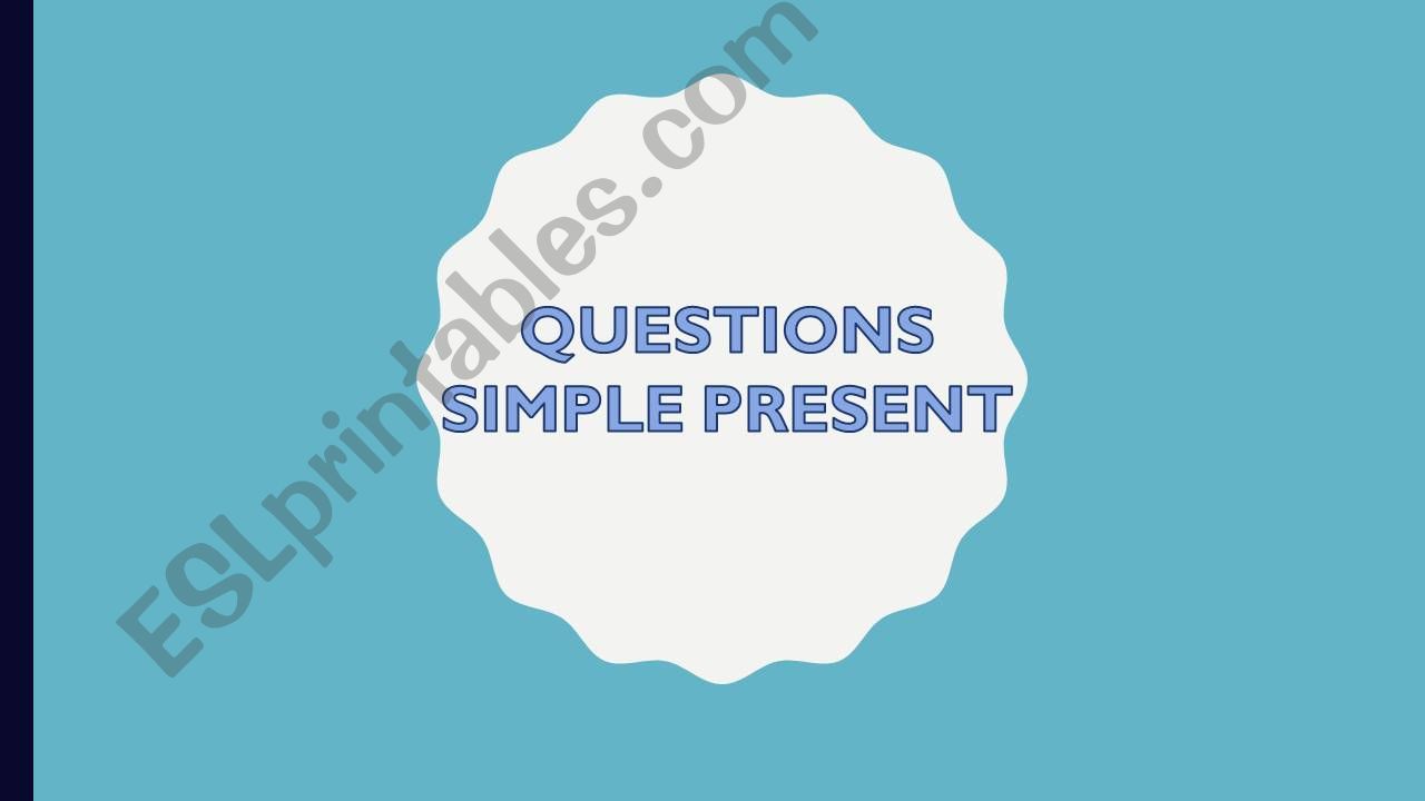Questions Simple Present powerpoint