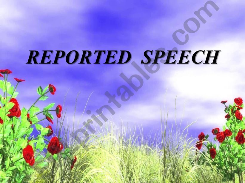REPORTED SPEECH : STATEMENTS powerpoint