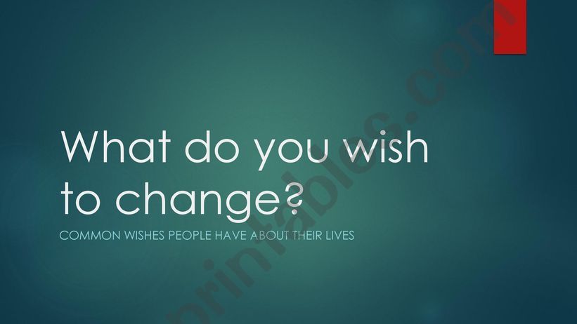 Changes  people wish to make about their lives.