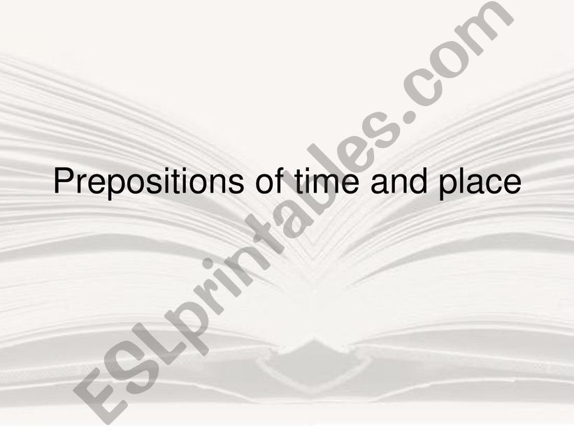 Prepositions of time and place